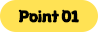 Point 01